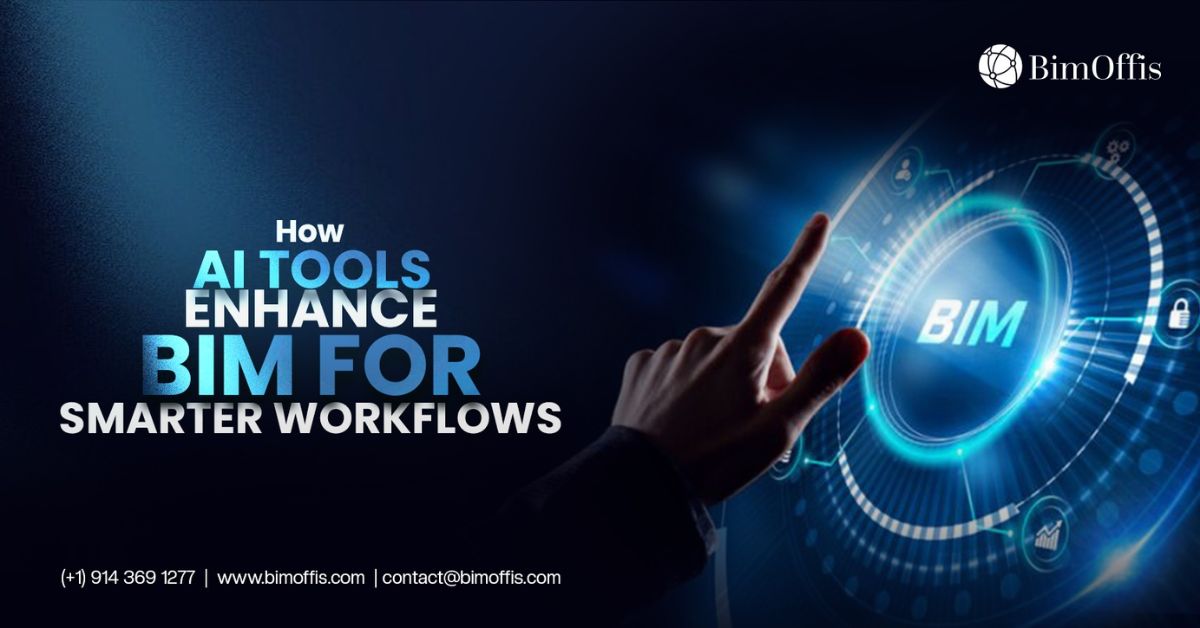How AI Tools Enhance BIM for Smarter Workflows